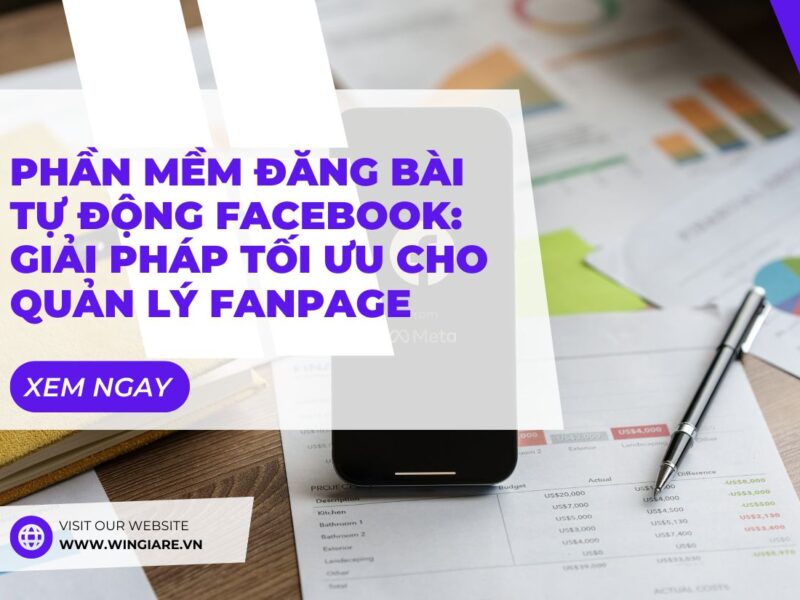 Phần mềm đăng bài tự động Facebook: Giải pháp tối ưu cho quản lý fanpage