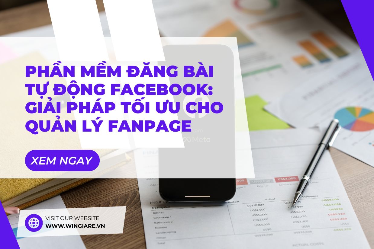 Phần mềm đăng bài tự động Facebook: Giải pháp tối ưu cho quản lý fanpage