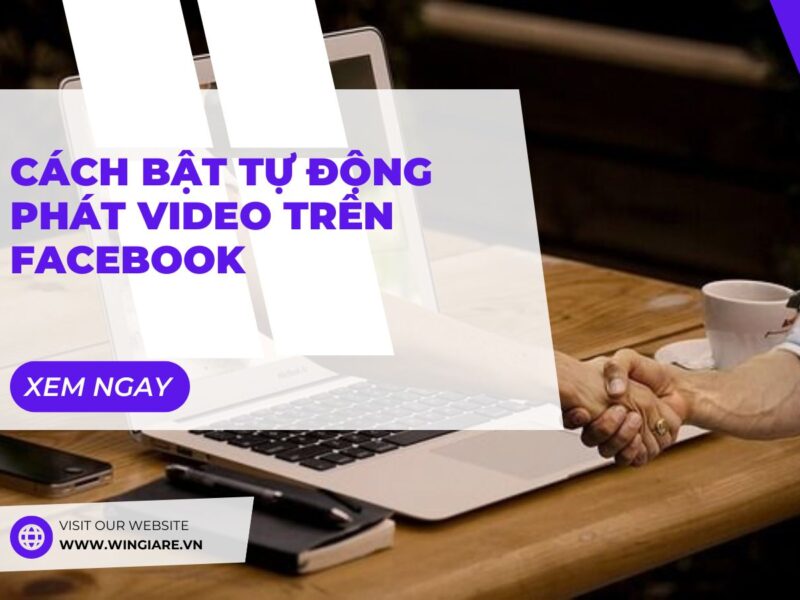 Cách Bật Tự Động Phát Video Trên Facebook: Hướng Dẫn Chi Tiết