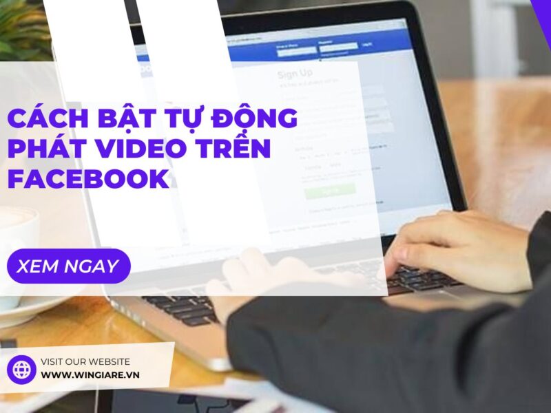 Cách Bật Tự Động Phát Video Trên Facebook: Hướng Dẫn và Lưu Ý Quan Trọng