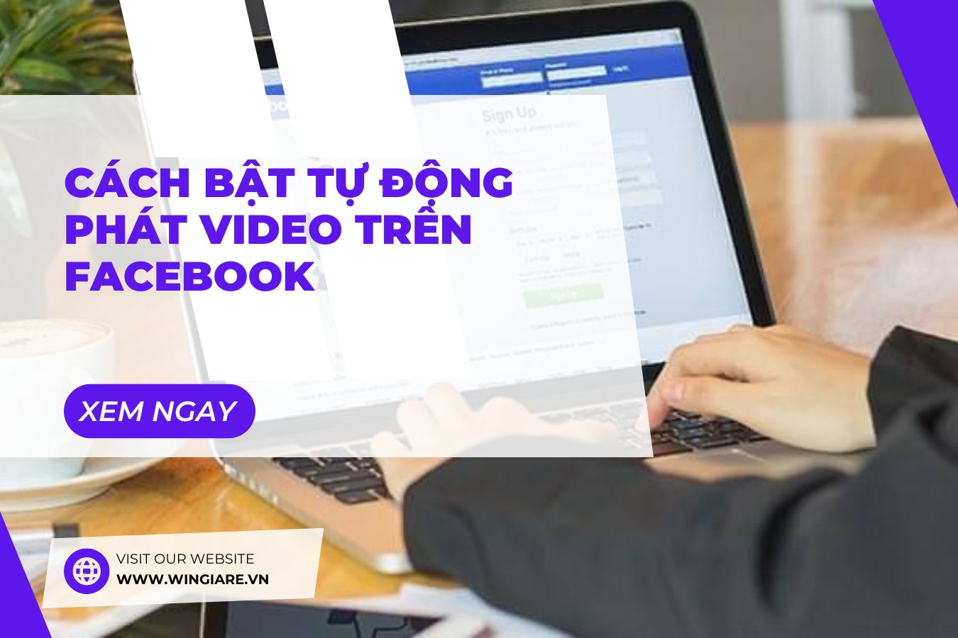 Cách Bật Tự Động Phát Video Trên Facebook: Hướng Dẫn và Lưu Ý Quan Trọng