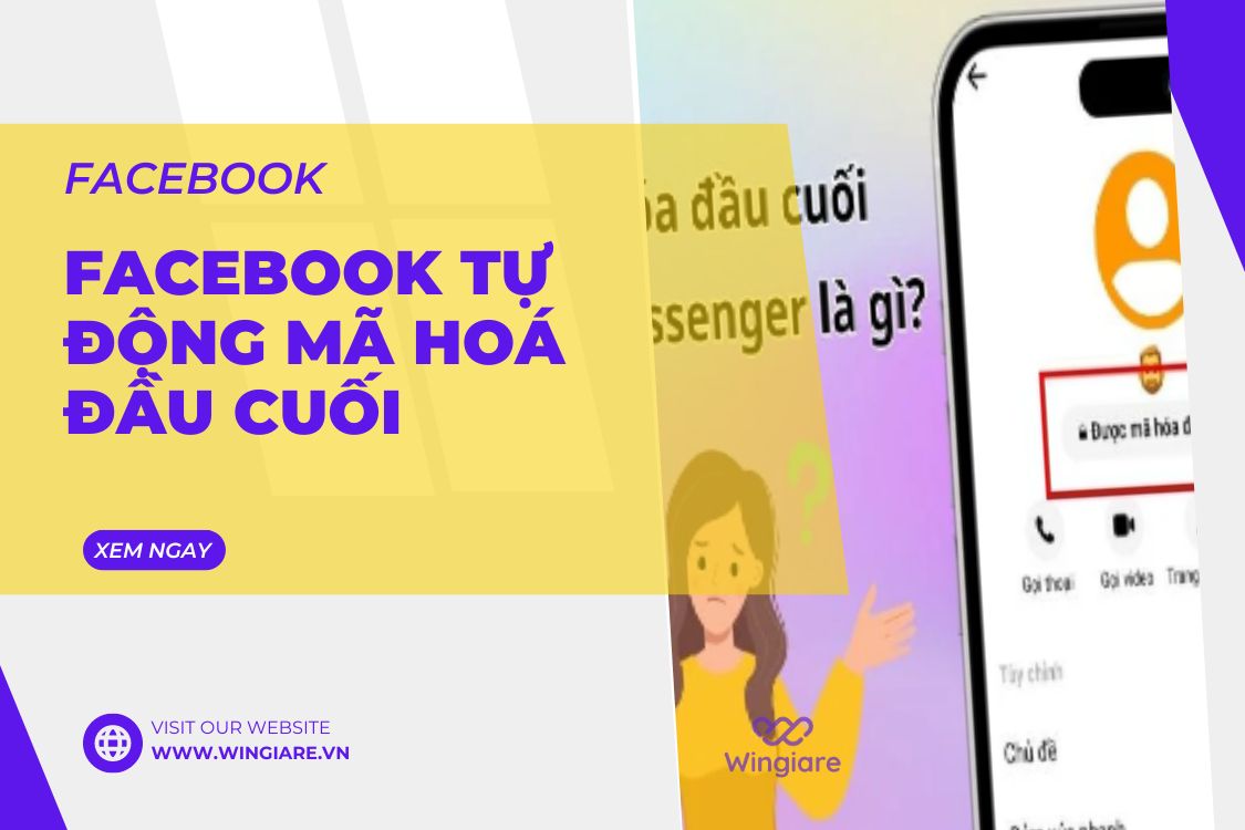 Facebook tự động mã hóa đầu cuối: Tất cả những gì bạn cần biết để bảo vệ thông tin cá nhân