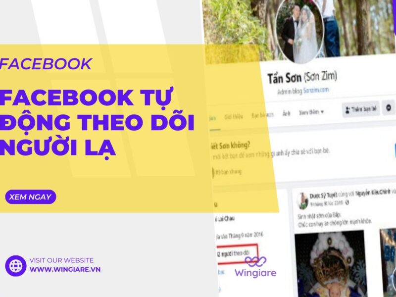 Cách Ngăn Chặn Facebook Tự Động Theo Dõi Người Lạ Và Bảo Vệ Tài Khoản