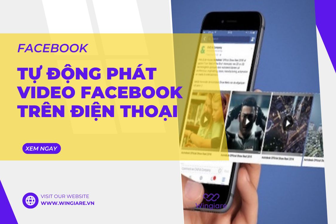 Tự động phát video Facebook trên điện thoại: Hướng dẫn chi tiết và cách cài đặt hiệu quả